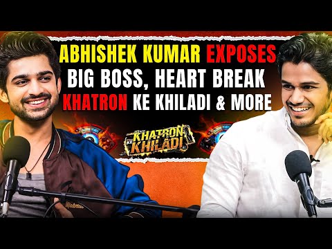 Abhishek Kumar Exposes Big Boss, Fights In KKK, Heartbreak, Family and More | RealHit