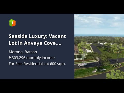 Seaside Luxury: Vacant Lot in Anvaya Cove, Morong, Bataan