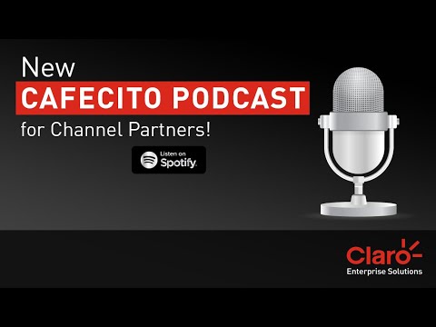 ⭕️ Cafecito Podcast Episode 1 | Claro Enterprise Solutions