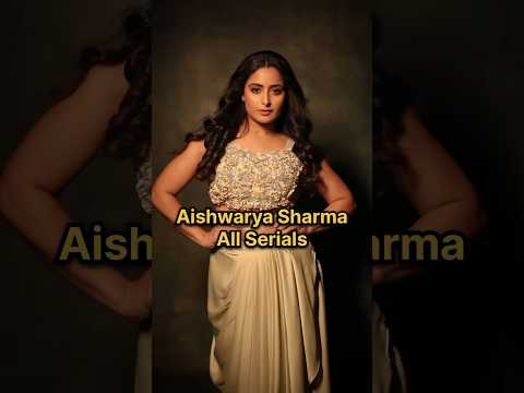 Aishwarya Sharma Serials #aishwaryasharma #aishwaryasharmabhatt #ghumhaikisikeypyaarmeiin