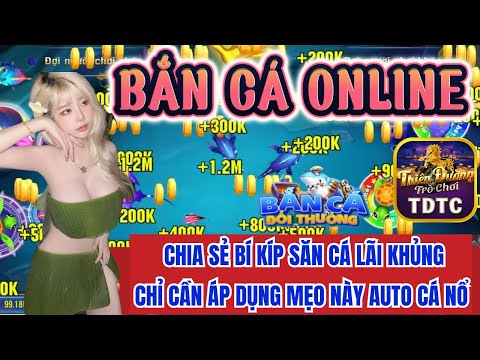 Bắn cá | Bắn cá online | Bí kíp săn cá lớn - Cách bắn cá đảm bảo ăn đậm khi biết cách