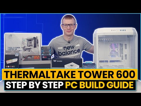 Thermaltake The Tower 600 Build - Step by Step Guide