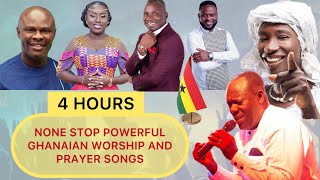 4 hours none stop Ghanaian worship and prayer songs 🙏🇬🇭