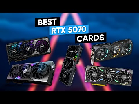 Best RTX 5070 GPUs That You Can Buy