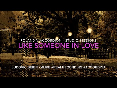 Like Someone In Love - V-Accordion Sessions : Ludovic BEIER