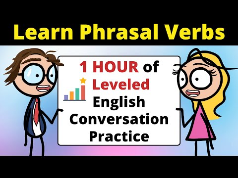 1 HOUR of Leveled Phrasal Verbs English Conversation Practice | Improve Speaking Skills