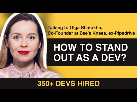 How to stand out as a developer? Interview with Olga Shatokha(over 350+ devs hired)