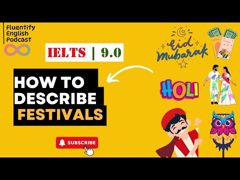 HOW to DESCRIBE Your FAMOUS FESTIVALS for IELTS Speaking | Band 9