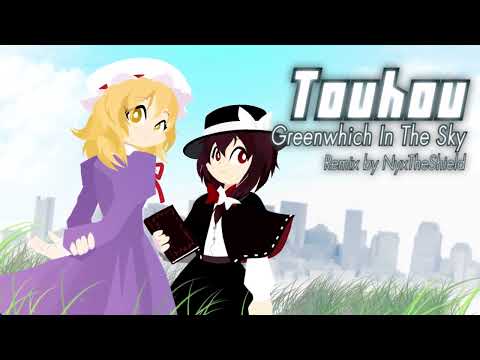 Touhou - Greenwich In the Sky [Remix by NyxTheShield]