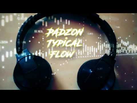 Padzon - Typical Flow 2024 New Song