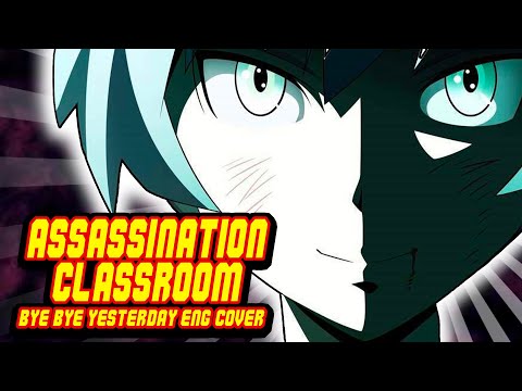 Assassination Classroom OP 4 - "Bye-Bye Yesterday" (English Cover)