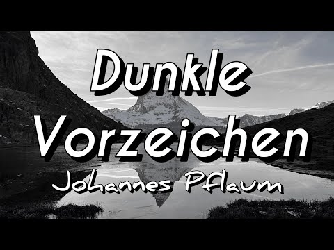 Dunkle Vorzeichen - Johannes Pflaum