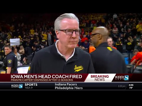 Iowa men's basketball coach Fran McCaffery fired after 15 years