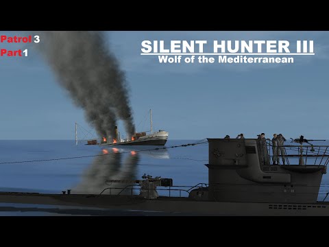 Early morning sinking || Patrol 3 Pt.1 || Silent Hunter III