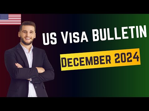 US VISA BULLETIN FOR DECEMBER 2024 | USA Immigration