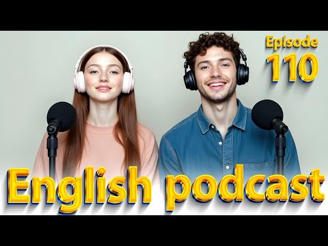 Physice | Learn English quickly with podcast | Episode 110