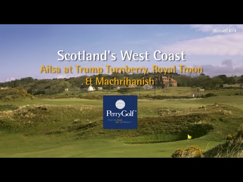 Scotland's West Coast Golf Vacation - PerryGolf.com