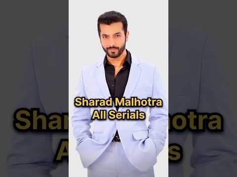 Sharad Malhotra All Serials #sharadmalhotra #muskan  #kasamterepyarki #banoomainteridulhann #sharad