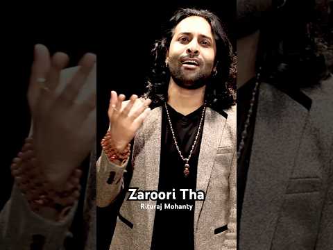 Zaroori Tha - Rituraj Mohanty | Reprised Version #shorts#song #music ❤️