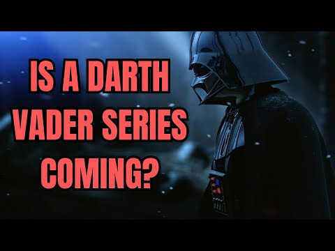 Is A DARTH VADER Series Coming?