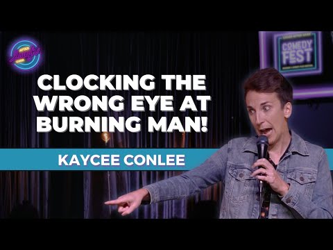 Clocking The Wrong Eye At Burning Man | Kaycee Conlee | Stand Up Comedy