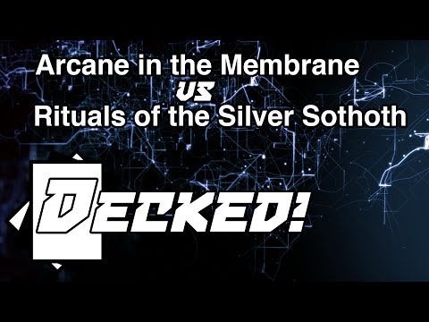 Decked! #11: Arcane in the Membrane vs. Rituals of the Silver Sothoth