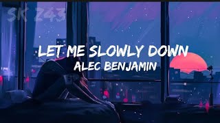 Alec Benjamin - let me slowly down (lyrics) #sadenglishsong #lyrics_whatsapp_status