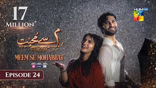 Meem Se Mohabbat - Episode 24 [CC] 6th Mar 2025 - Sponsored By foodpanda, Master Paints, Skin White