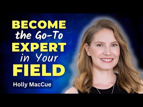 How to Become the Go-To Expert in Your Field | Magnetic Marketing with Holly MacCue