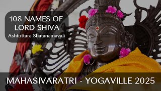 108 Names of Lord Shiva -Ashtottara Shatanamavali -Mahasivararti 2025 Satchidananda Ashram-Yogaville