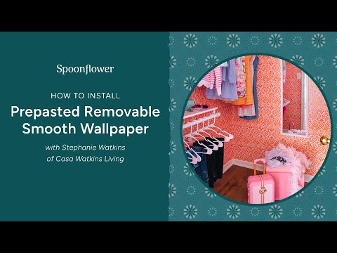 How to Install Spoonflower's Pre-Pasted Wallpaper