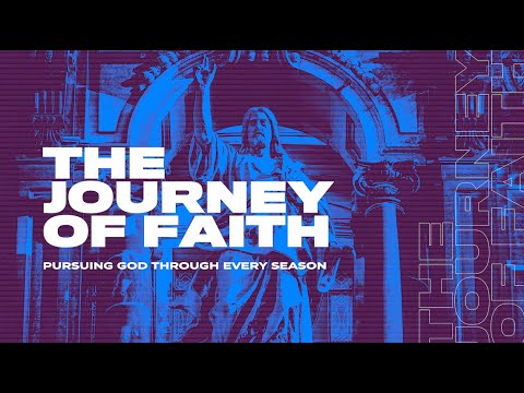 The Journey of Faith - Wednesday Night Bible Study (8/7/2024)