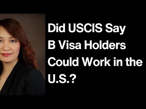 Did USCIS say B VISA Holders Could WORK in the U.S.?