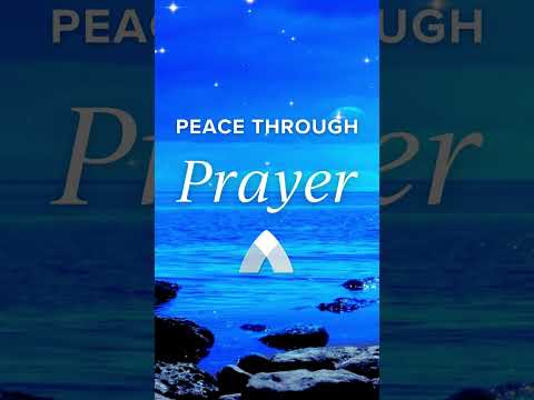 Peace Through Prayer - Be Still, Abide with Christ