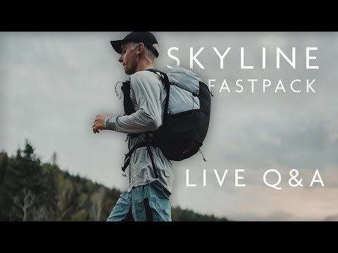 Skyline 30 Fastpack Live Q&A (Replay)