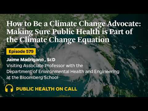 579 - How to Be a Climate Change Advocate: Making Sure Public Health is Part of the Climate...