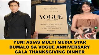 YUN OH! ASIAS MULTI MEDIA STAR DUMALO SA VOGUE ANNIVERSARY GALA THANKSGIVING DINNER