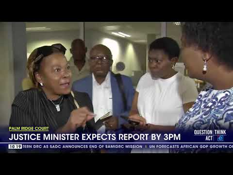 Palm Ridge court | Justice Minister expects report by 3pm