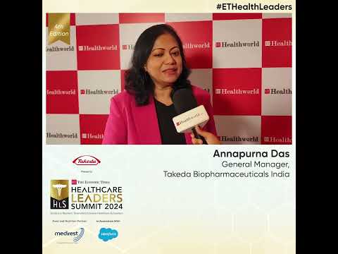 Annapurna Das, General Manager, Takeda Biopharmaceuticals India at #ETHealthLeaders 2024!