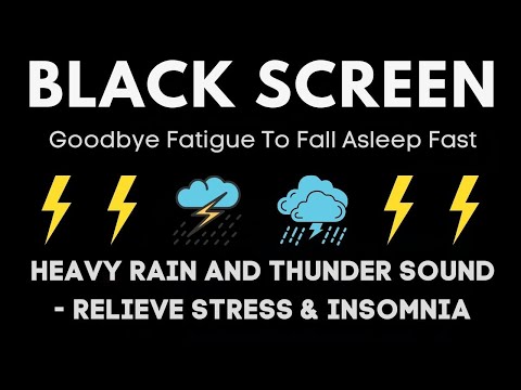 Fall Asleep Instantly With Heavy Rain And Thunder | Black Screen | Serenity No Ads