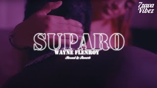 WAYNE FLENORY - SUPARO  [𝒔𝒍𝒐𝒘𝒆𝒅 + 𝒓𝒆𝒗𝒆𝒓𝒃]