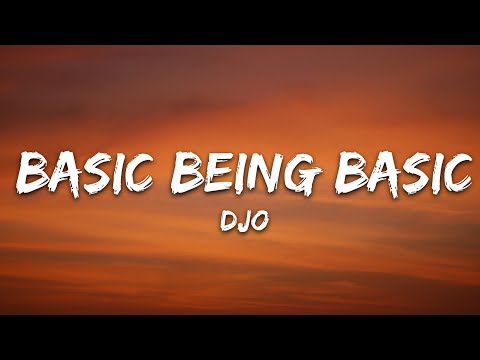 Djo - Basic Being Basic (Lyrics)