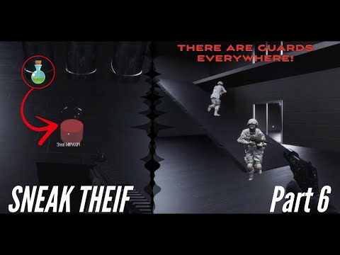 This place has 200 guards!! [Sneak Theif, Part 6]