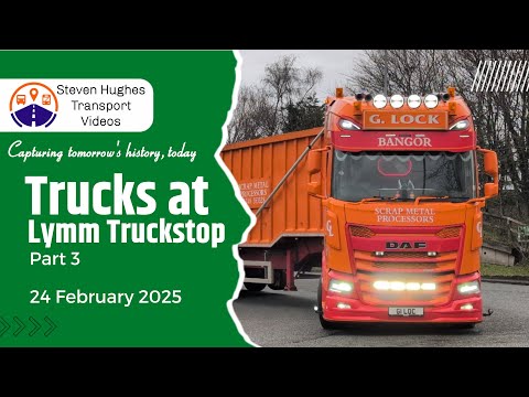 Truck Spotting at Lymm Truckstop Part 3 24 February 2025 featuring @T4.3quarters