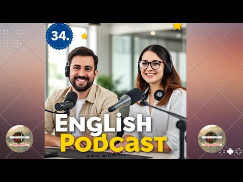 English Learning Podcast | Speak Fluent English Fast | English Podcast Episode 34 @knowledgeindiaAK