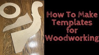 How To Make A Template For Woodworking