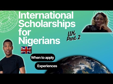 Uk Scholarships for International students part2 |When to apply International Scholarships Nigerians