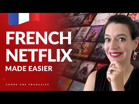 Learn French with Netflix: Tips to make it less mentally draining