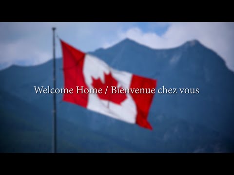 Welcome home to Canada – Celebrate being Canadian