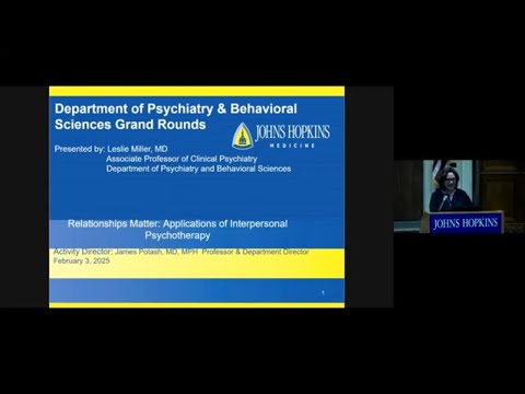 Johns Hopkins Psychiatry Grand Rounds | Interpersonal Psychotherapy